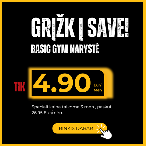 Skelbimas lietuvių kalba apie specialų pasiūlymą dėl bazinės sporto klubo narystės: „GRĮŽK Į SAVE!“ Tik 4,90 EUR per mėnesį 3 mėnesius, vėliau – 26,95 EUR per mėnesį. Apačioje – geltonas mygtukas „RINKIS DABAR“. Juodas fonas su geltonomis apvadais.